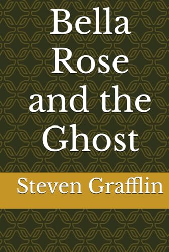 Bella Rose and the Ghost