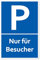 Nur für Besucher Parkplatzschild 20 x 30 cm aus stabiler PVC Hartschaumplatte 3mm Schild Gäste mit UV-Schutz von STROBO