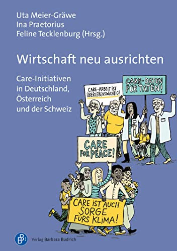 Wirtschaft neu ausrichten: Care-Initiativen in Deutschland, Österreich und der Schweiz