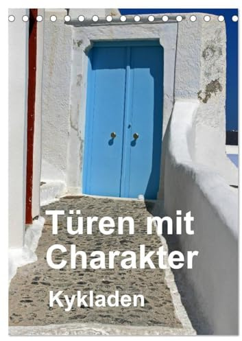 Türen mit Charakter Kykladen (Tischkalender 2026 DIN A5 hoch), CALVENDO Monatskalender (CALVENDO Orte)