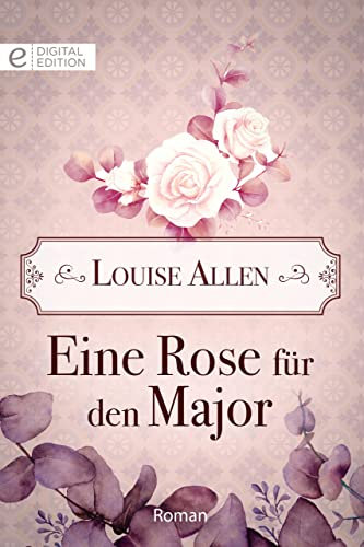 Eine Rose für den Major (Digital Edition)