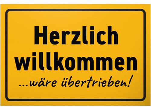DankeDir! Herzlich Willkommen wäre Übertrieben - Schild 30 x 20 cm - Geburtstagsgeschenk Türschild Wanddeko lustiger Spruch Spruchschild - Geschenkidee Kollegen Freunde Geschenk Deko