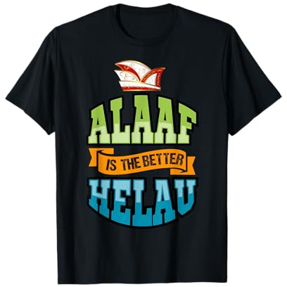 Alaaf Is The Better Helau Karneval Spruch T-Shirt