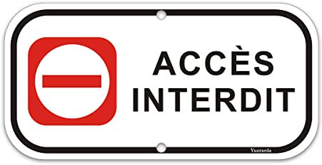 Panneau acces interdit 300x150mm- Métal en Aluminium -Revêtement réfléchissant et Résistant aux UV