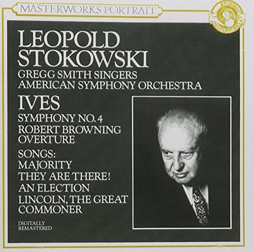 Ives: Symphony No. 4 / Robert Browning Overture / Songs