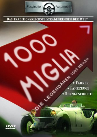 Mille Miglia - Die legendären 1000 Meilen