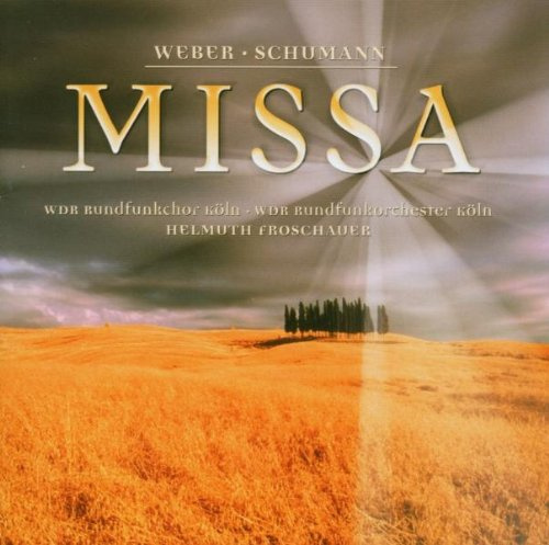 Weber Missa Sancta 2/ Schumann Missa Sacra