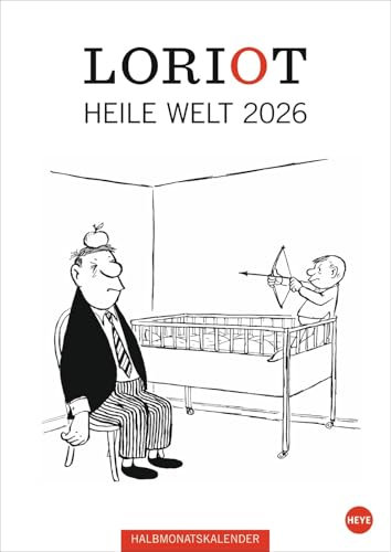 Loriot Heile Welt - Halbmonatskalender - Kalender 2026 - Heye-Verlag - Wandkalender mit Humor - 21 cm x 29,7 cm