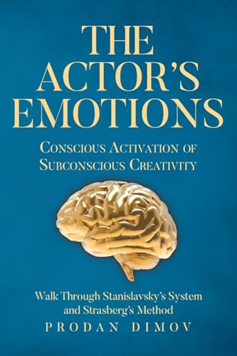 The Actor's Emotions: Conscious Activation of Subconscious Creativity