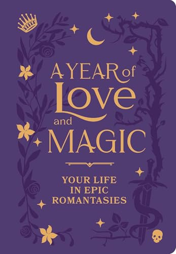 A Year of Love and Magic: Your Life in Epic Romantasies