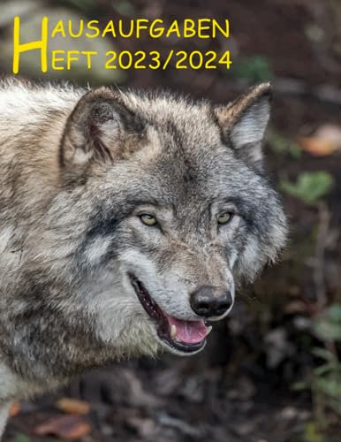 Hausaufgabenheft 2023/2024 Wolf: Wochenplaner & kalender von August 2023 bis Juli 2024, Schulplaner und Wochenplaner Mit Raum Für Notizen, Grundschule, Mittelschule, Gymnasium, Universität.