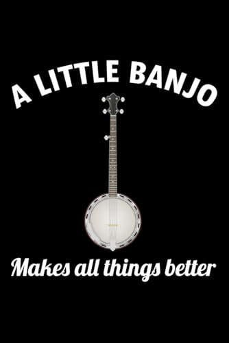 A Little Banjo Makes all things Better: Banjo Player Blank Lined Journal Notebook Diary