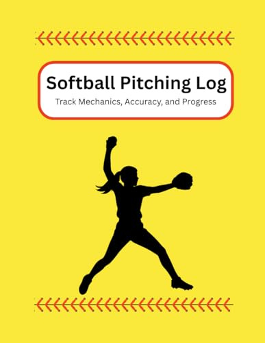 Softball Pitching Log: Track Mechanics, Accuracy, and Progress