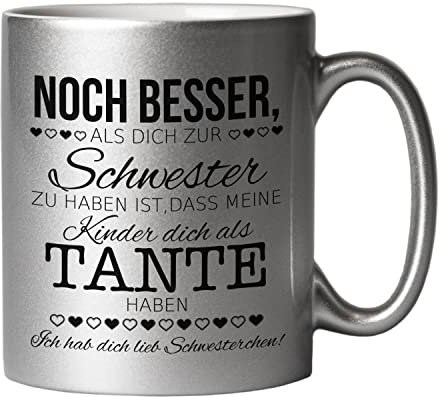Tasse mit Spruch | Schwester Geschenk | Liebevoller Spruch für Tante | Geschenk-Idee für Welt-Beste Lieblingsschwester zu Weihnachten | Für das kleine oder große Schwesterherz | Silber 330ml