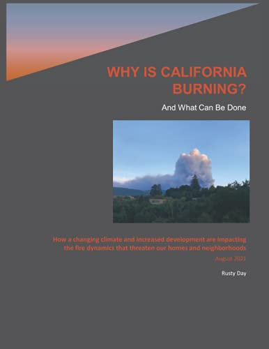 Why Is California Burning?: And What Can Be Done