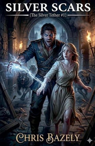 Silver Scars (The Silver Tether, Band 2)