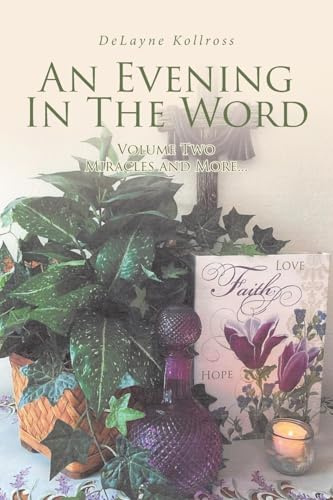 An Evening in the Word: Volume Two Miracles and More...