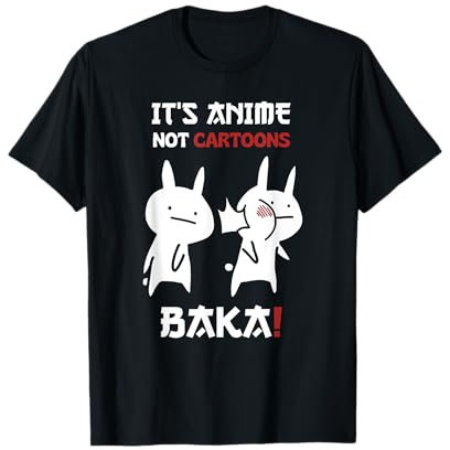 Anime Divertente Per Otakus È Anime Non Cartoni Animati Baka Maglietta