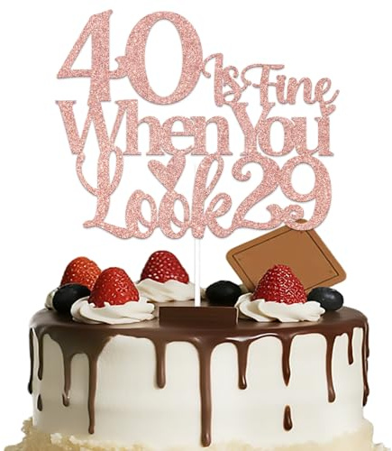 Funny 40th Birthday Cake Topper 40 Is Fine When You Look 29 Cake Topper | 40 Is Fine Cake Topper 40 & Fabulous Decoration Black Glitter Happy 40th Birthday Party Decoration Rose Gold Glitter
