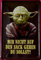 DekoDrom® Blechschild 20x30 cm Meister YODA Mir nicht auf den Sack gehen du sollst - lustiger Spruch Fitness Studio Bar Wand Deko Sammler Geschenk
