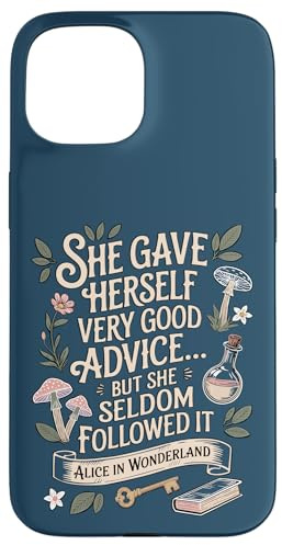Very Good Advice Alice in Wonderland Quote Case for iPhone 15