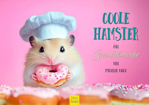 Edition Seidel Premium Kalender Coole Hamster Sprüchekalender 2026 Format DIN A3 Wandkalender Tiere Hamster Nager Kleintiere Haustier lustig Humor Sprüche Melanie Viola