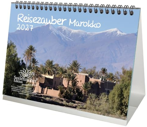 Reisezauber Marokko DIN A5 Tischkalender für 2027 Afrika Landschaft Reise Tiere Urlaub - Seelenzauber