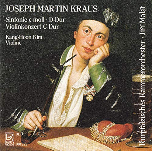 Joseph Martin Kraus: Sinfonien / Violinkonzert C-Dur