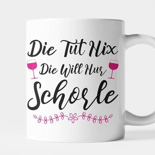 Schorle Tasse Alkohol Riesling Weinschorle Geschenk Wein Rheinland Pfalz Dubbeglas - die tun nix die will nur Schorle Kaffeebecher