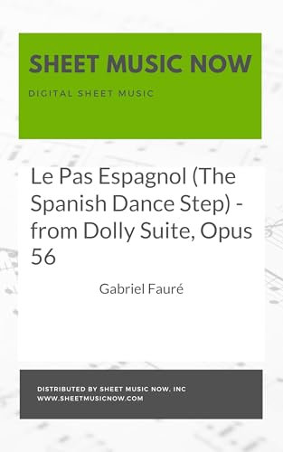 Le Pas Espagnol (The Spanish Dance Step) - from Dolly Suite, Opus 56 Sheet Music