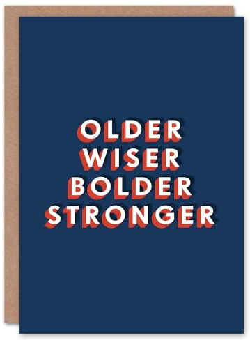 Artery8 Older Wiser Bolder Stronger Fun Bold Modern For Him Birthday Card