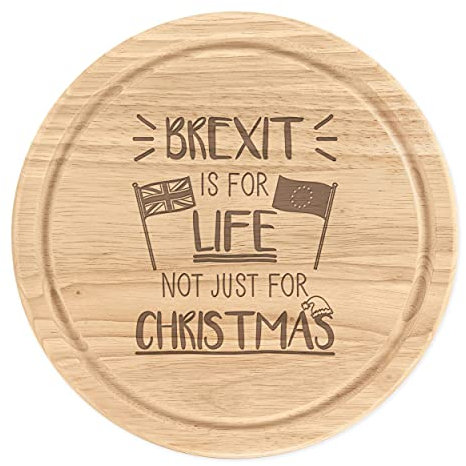 Brexit is for Life Not Just for Christmas Schneidebrett aus Holz, rund, 25 cm