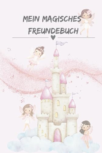 Mein magisches Freundebuch: Freundebuch
