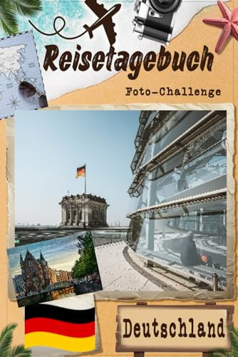 Deutschland-Reisetagebuch mit Foto-Challenge: Reisetagebuch für Paare, alle Familienmitglieder, um Erinnerungen aufzuzeichnen und Bilder mit Aufforderungen aufzunehmen.