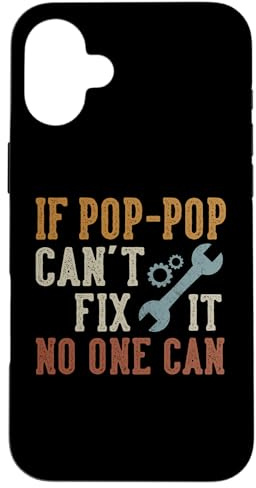 If Pop-Pop Can't Fix It No One Can Funny Poppop Father's Day Hülle für iPhone 16 Plus
