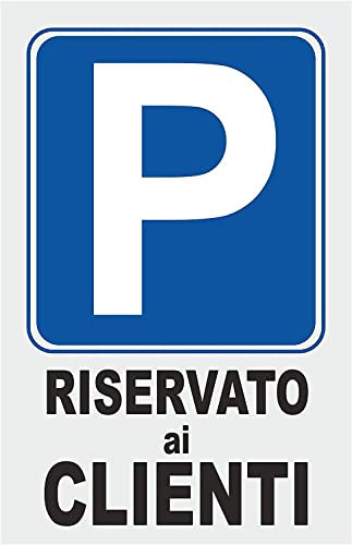 NEW CARTELLO SEGNALETICO - RISERVATO AI CLIENTI - Adesivo Extra Resistente, Pannello in Forex, Pannello In Alluminio (Adesivo 20x31)