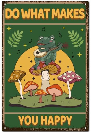 CREATCABIN Frosch-Blechschild,Vintage-Pilz-Metallschild,Poster,Retro-Gemälde,Plakette,Eisenschild,Lustiges Dekor,Kunstwandgemälde,Hängeschild Für Bar Zuhause,30x20cm Tun Sie,was Sie Glücklich Macht