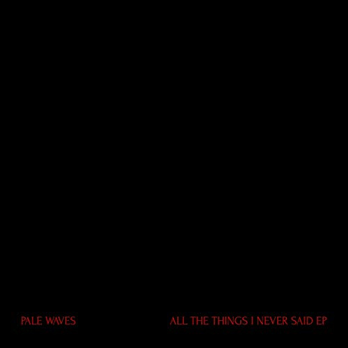 All The Things I Never Said EP (Tranparent