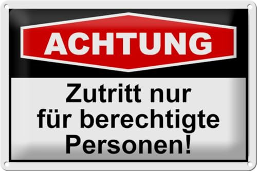 Femer Blechschild Hinweis 30x20cm Achtung Zutritt nur berechtigte