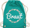 Turnbeutel Rucksack - JGA Junggesellenabschied Frauen - Braut Blumenkranz - Unisize - Türkis - brautgeschenk brauttaschen bachelorette party bripe beutel brauttasche junggesellinnenabschied outfit