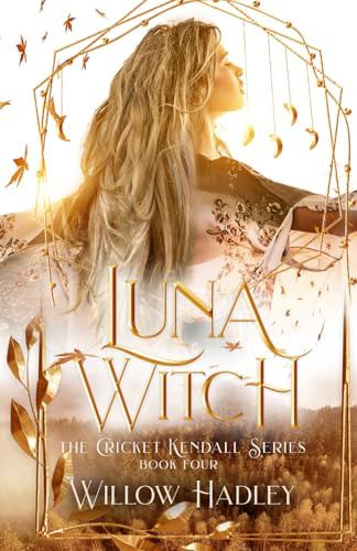 Luna Witch (Cricket Kendall, Band 4)