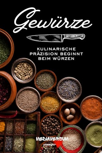 Gewürze: Kulinarische Präzision beginnt beim Würzen