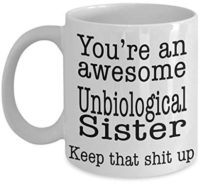 Kaffeebecher Tea Glasss Unbiological Sister S, Fun S Keep That Shit Ups Geschenk Tasse Retro Kaffee Tasse Einfache Keramik Tasse 330 Ml