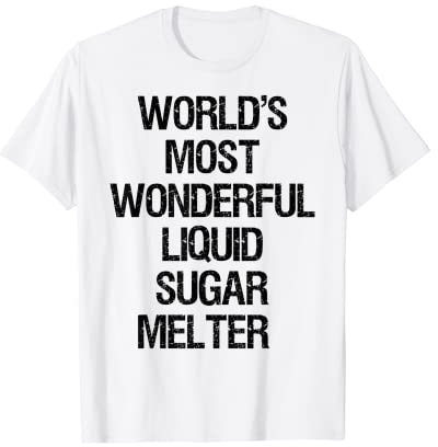 Sucrier liquide le plus merveilleux au monde T-Shirt