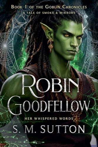 Robin Goodfellow (The Goblin Chronicles, Band 1)