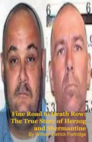 Fine Road to Death Row: The True Story of Herzog and Shermantine