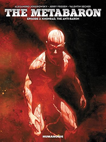 The Metabaron Vol. 2: Khonrad, The Anti-Baron (English Edition)