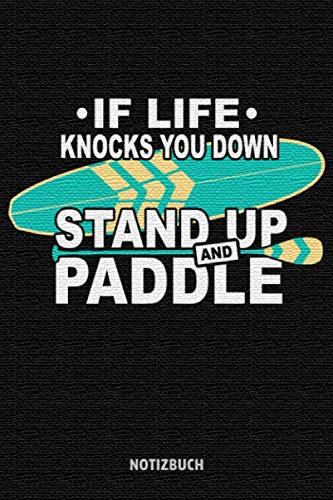 Stand Up Paddling NOTIZBUCH: Perfekt als SUP Tagebuch, Journal & Ideenbuch | ca. 160 Seiten, liniert, ca. DIN A5 (15,24 x 22,86 cm) | Tolles Geschenk für Stand Up Paddler & Wassersportler