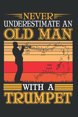 Trompeten Notizbuch: Trompete Alter Mann Trompetist Opa Musiker / 6x9 Zoll / 120 leere Notenblätter Seiten