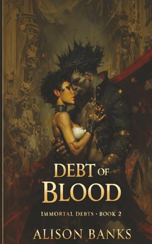Debt of Blood: Immortal Debts Book 2